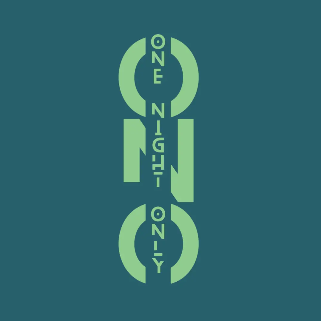 ONE NIGHT ONLY